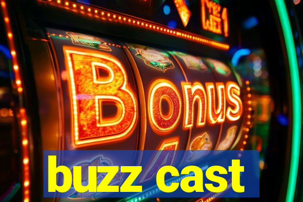 buzz cast